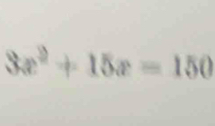 3x^2+15x=150