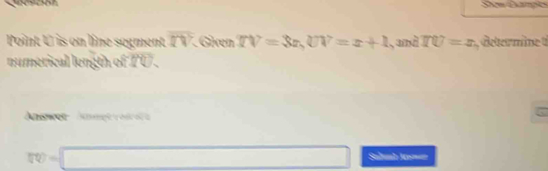 Shem danpc 
Point U is on line segment overline DV Giren IV=3n, OV=x+1 , and IN=x determine t 
numerical length of TU. 
nswer Anng red e
vw=□ Salunb Jame