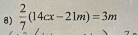  2/7 (14cx-21m)=3m