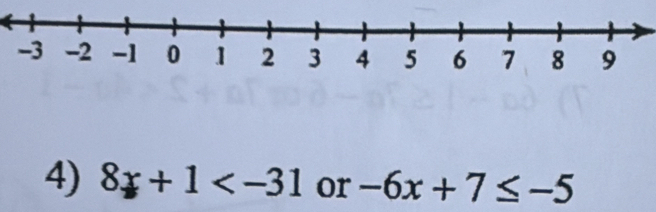 8x+1 or -6x+7≤ -5