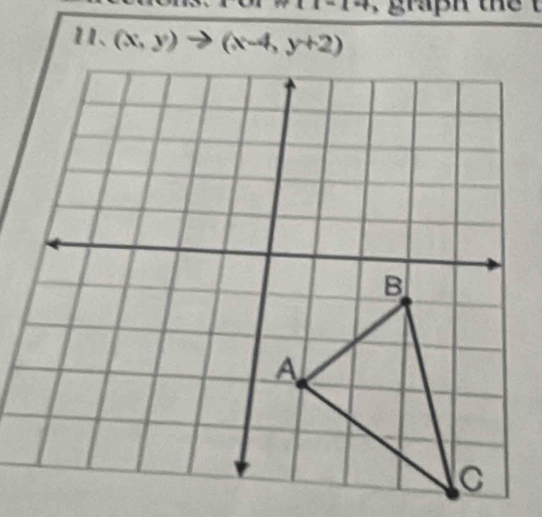 =□ , graph the t 
11、 (x,y)to (x-4,y+2)