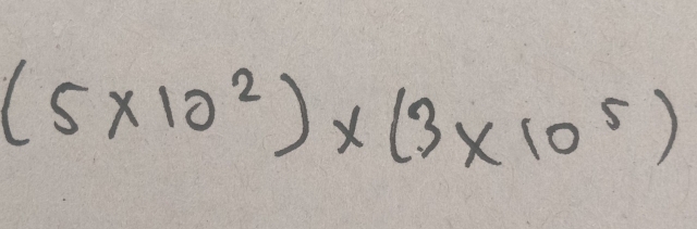 (5* 10^2)* (3* 10^5)