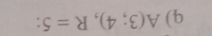 A(3;4), R=5 :