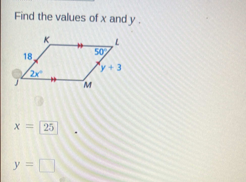 Find the values of x and y .
x= 25
y=