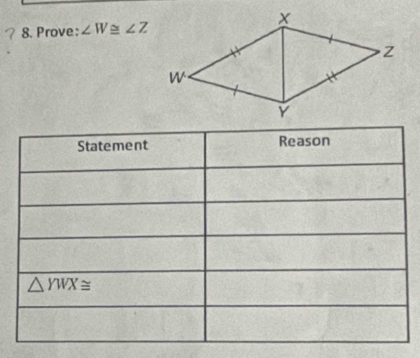 Prove: ∠ W≌ ∠ Z