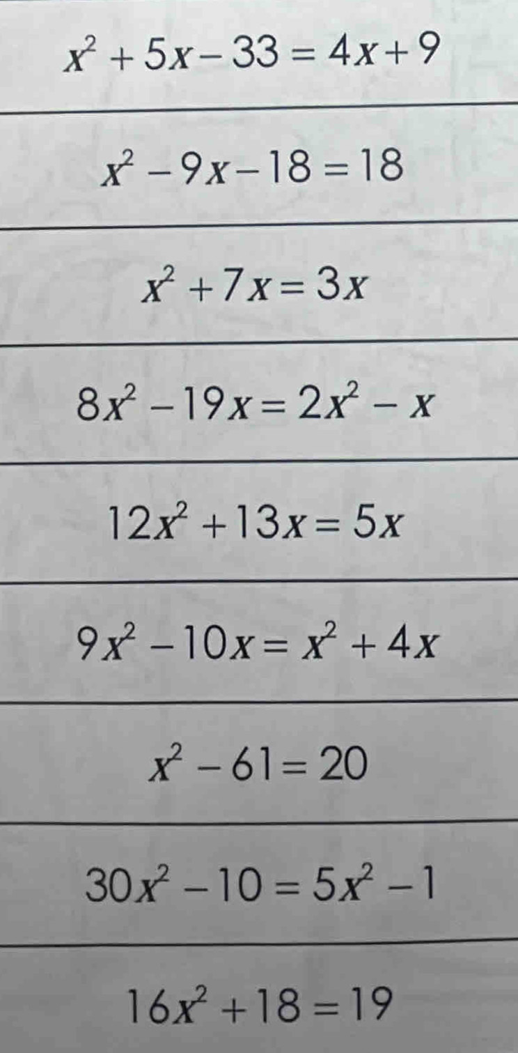 x^2+5x-33=4x+9
16x^2+18=19