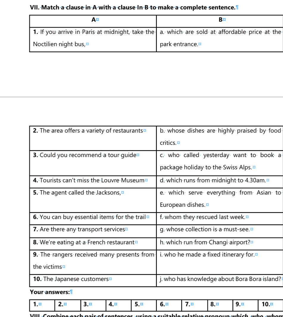 Match a clause in A with a clause In B to make a complete sentence." 
ood 
a 
to 
nd? 
1.¤ 2.¤ 3.ª 4.ª 5.¤ 6.¤ 7.¤ 8.¤ 9.¤ 10.¤ 
VI Cambine ssch nair afse s sençes using a suitəble relative pronoun which wh