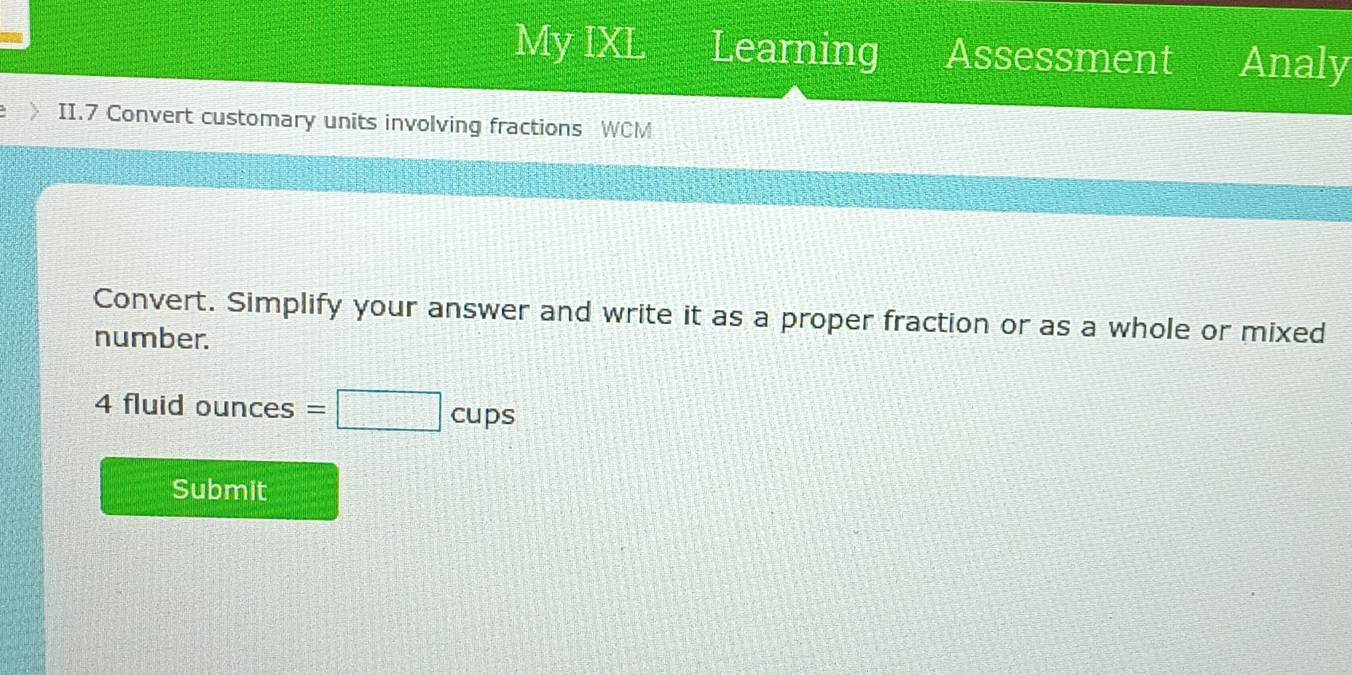 Solved: My IXL Learning Assessment Analy II.7 Convert customary units ...