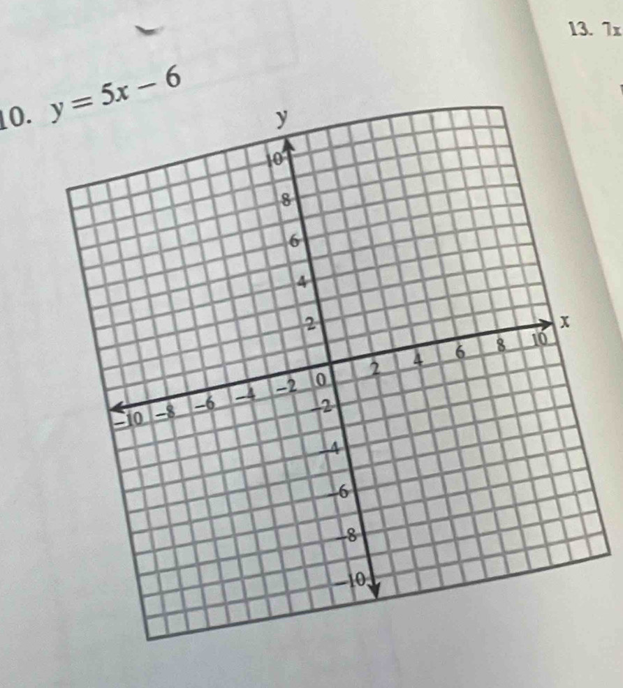 7x
10. y=5x-6