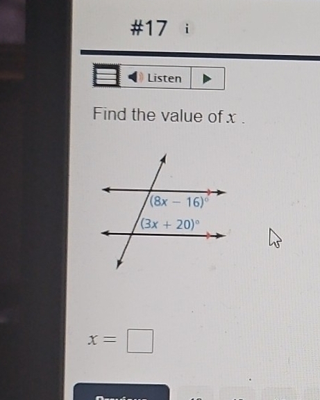 #17 i
Listen
Find the value of x .
x=□