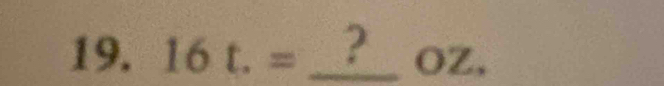 16t.= _ ?oz. _