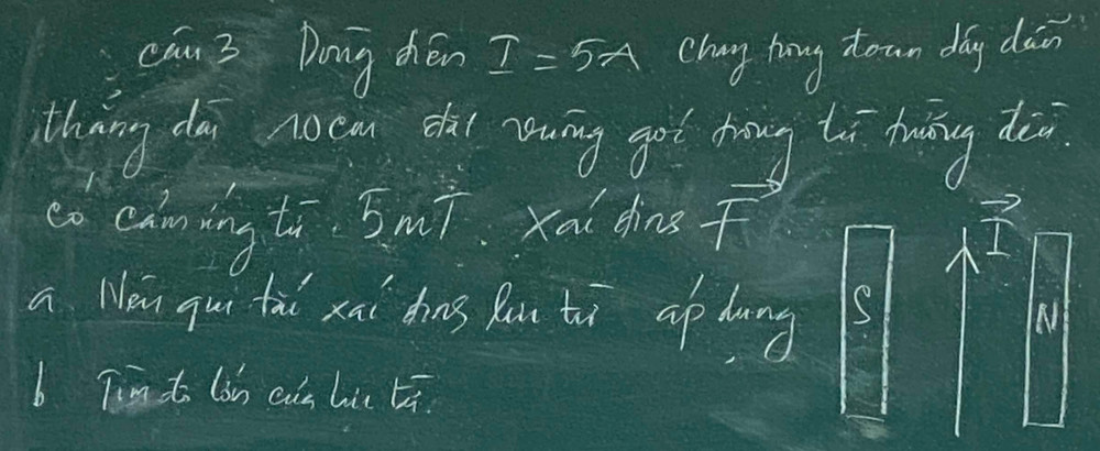 cán 3 Dong dhén I=5A chag hng zoan day dán
thing doi nocan olu ung gol hāng tī huāng dài
co caiming to. 5mī. xai dnsf I
a Man gu tà xai dns pue tì ap hungs
b Tim to lin cs hi tā