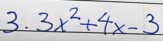 3x^2+4x-3