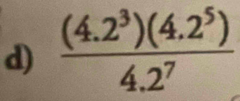  ((4.2^3)(4.2^5))/4.2^7 