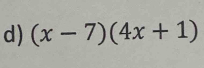 (x-7)(4x+1)