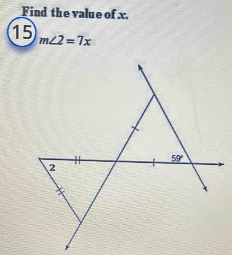 Find the value of x.
15 m∠ 2=7x