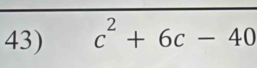 c^2+6c-40