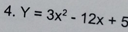 Y=3x^2-12x+5