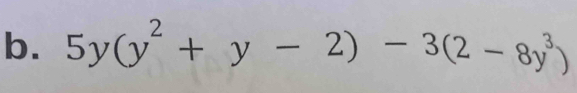 5y(y^2+y-2)-3(2-8y^3)