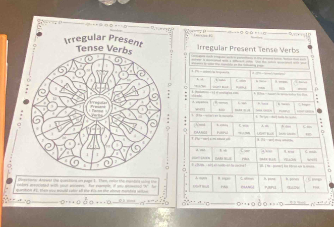 Directions: Answer the questions on page 1. Then, color the mandals ssing the 
colors associated with your answers. For example, if you answered 9°
question #1, then you would color all the #1s on the above mandala yellow for 
2.
O B W
a
n