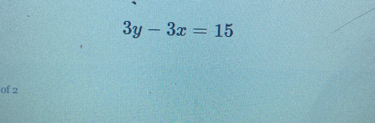 3y-3x=15
of 2