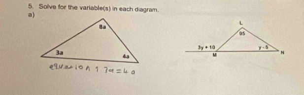 Solve for the variable(s) in each diagram.
a)