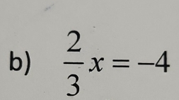  2/3 x=-4