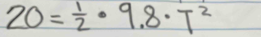 20= 1/2 · 9.8· T^2