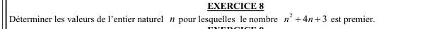 Déterminer les valeurs de l'entier naturel # pour lesquelles le nombre n^2+4n+3 est premier.