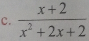  (x+2)/x^2+2x+2 