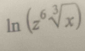 ln (z^6sqrt[3](x))