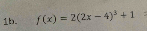 f(x)=2(2x-4)^3+1