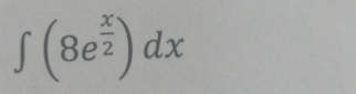 ∈t (8e^(frac x)2)dx