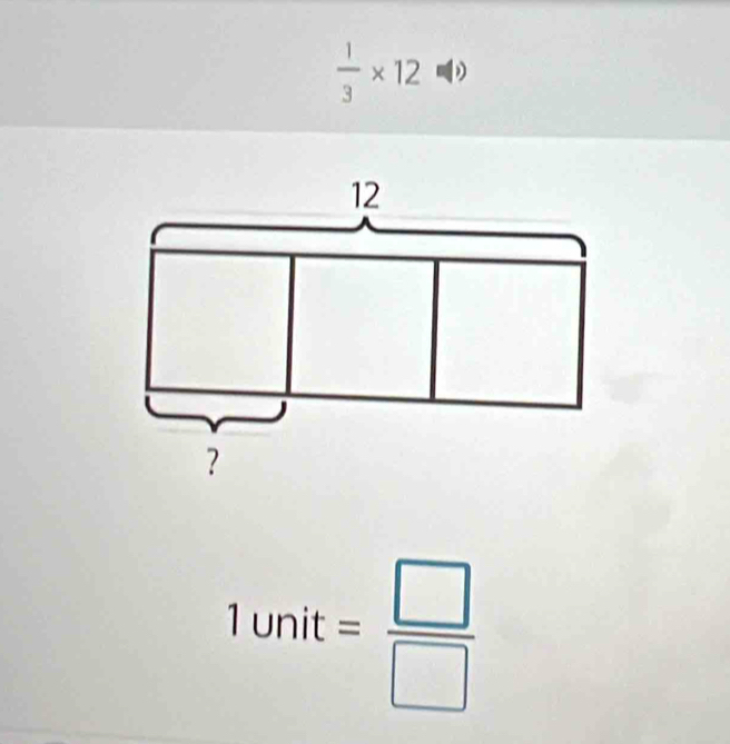  1/3 * 12 D
1unit= □ /□  