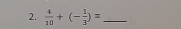  4/10 +(- 1/3 )= _