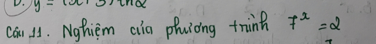 y=(x+3)ln x
Cau J1. Nghiem ciia phuìong trinn 7^x=2