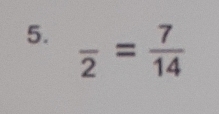 frac 2= 7/14 