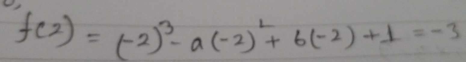 f(2)=(-2)^3-a(-2)^2+b(-2)+1=-3