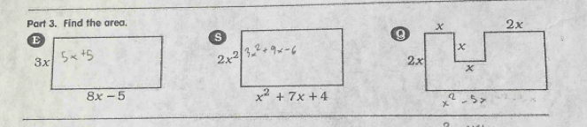 Find the area.
s
2x^2
x^2+7x+4