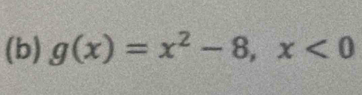 g(x)=x^2-8, x<0</tex>