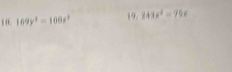 1θ. 169y^4=100z^2
10: 243x^4=79x