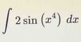 ∈t 2sin (x^4)dx