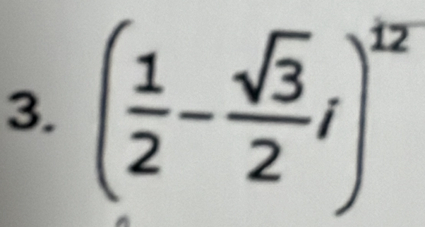 ( 1/2 - sqrt(3)/2 i)^12