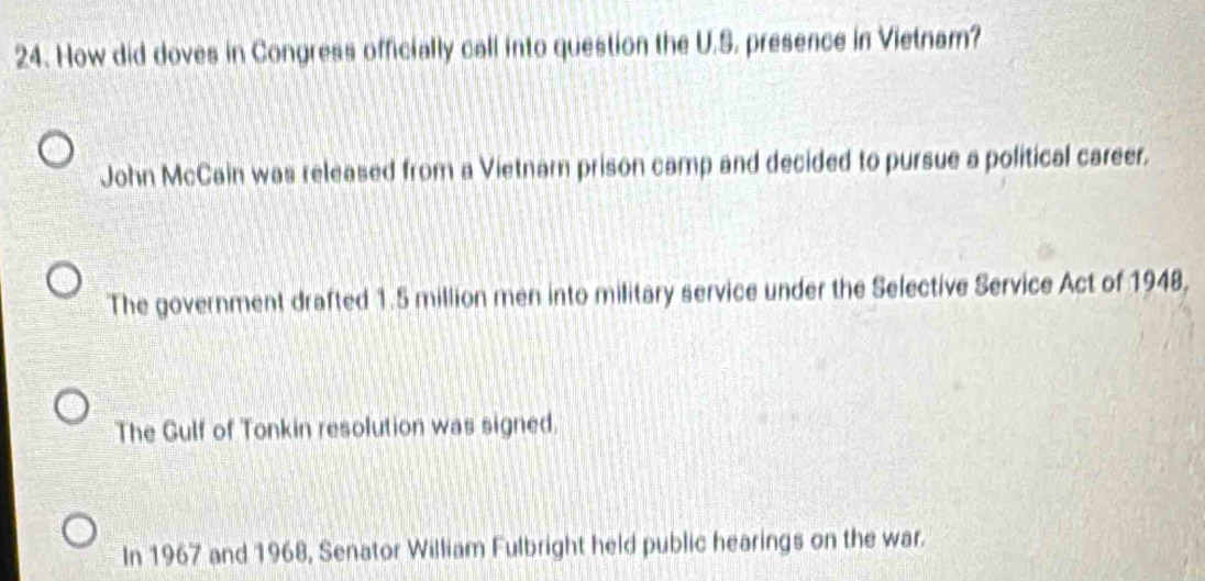 Solved: How did doves in Congress officially call into question the U.S ...