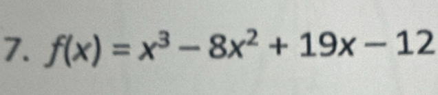 f(x)=x^3-8x^2+19x-12