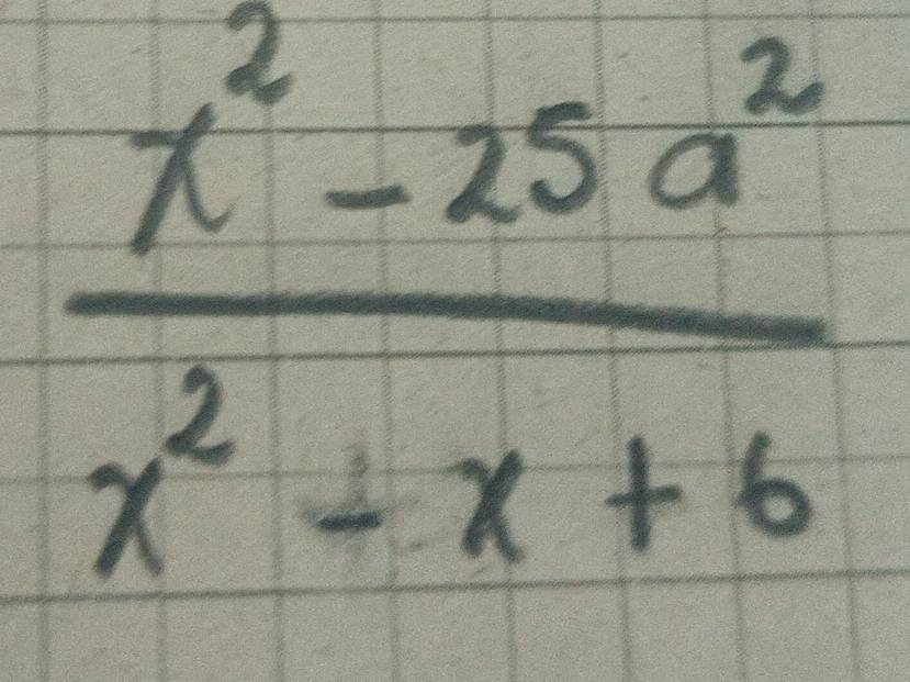  (x^2-25a^2)/x^2+x+6 