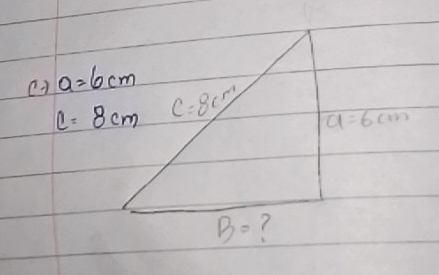 a=6cm
l=8cm c=8cm a=6cm
B= (