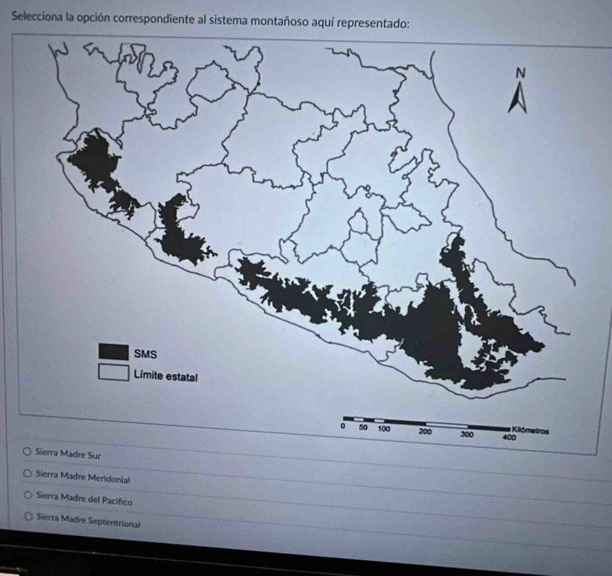 Selecciona la opción correspondiente al sistema montañoso aquí representado:
erra Madre Sur
Sierra Madre Meridonial
Sierra Madre del Pacífico
Sierra Madre Septentrional