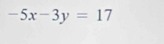 -5x-3y=17