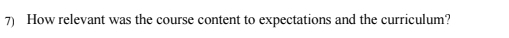 How relevant was the course content to expectations and the curriculum?